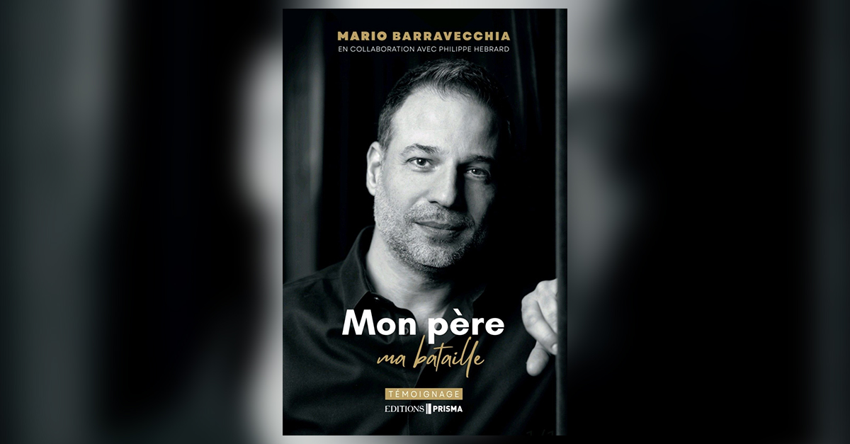 « Mon père, ma bataille » : avec son premier livre, Mario Barravecchia